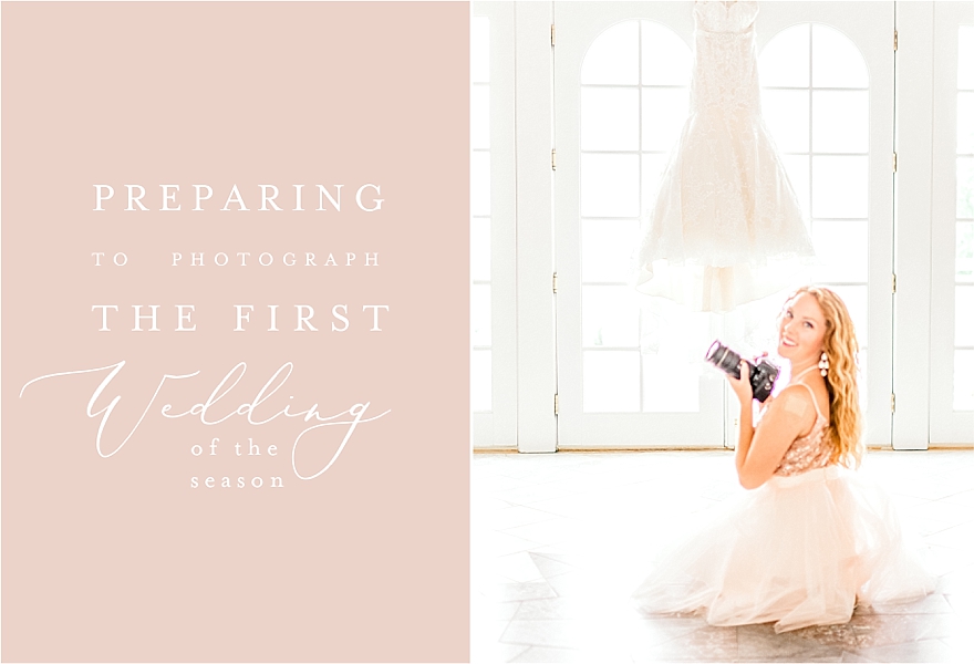 preparing-to-photograph-the-first-wedding-this-season